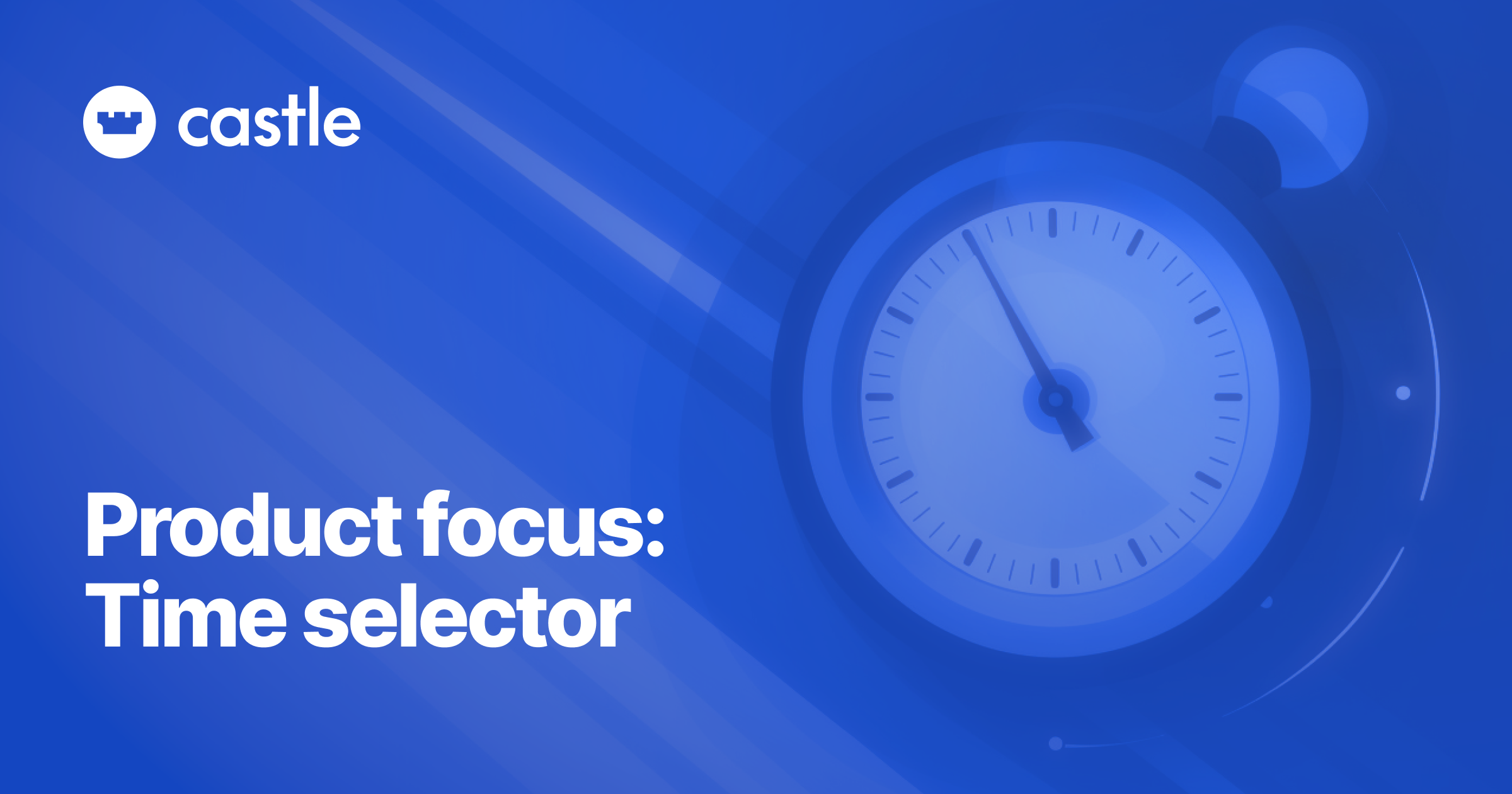 Product focus: Time selector